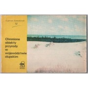 Chronione obiekty przyrody w województwie słupskim - Śpiewakowski Eugeniusz
