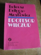 Profesor Wilczur - Tadeusz Dołęga -Mostowicz