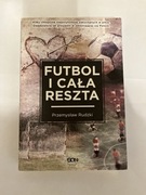 Futbol i Cała reszta . Przemysław Rudzki