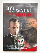 Był sens walki i sens śmierci Krzysztof Pilecki