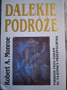 Robert A. Monroe - Dalekie Podróże