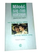 Miłość się nie starzeje Richard P. Johnson