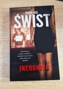 Incognito Świst Paulina