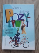 Wakacje detektywa Pozytywki - Grzegorz Kasdepke 