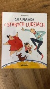 Cała prawda o starych ludziach – Elina Ellis, Wydawnictwo Adamada