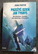 Przeżyć dzień jak tygrys - John Porter