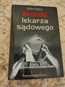 Kroniki lekarza sądowego. Michel Sapanet