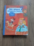 Jak dzieci zmieniają świat Katarzyna Sowula