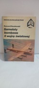 Samoloty bombowe II wojny światowej Ryszard Kaczkowski