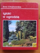 Iglaki w ogrodzie Ewa Chojnowska