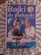 Bajki do poduszki 70 baśni dla dzieci polskich autorów