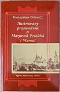 Mieczysław Orłowicz Ilustrowany przewodnik po Mazurach Pruskich i Warmii