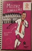 Mistrz Żonglerki Arkadiusz Milik - Marcin Rosłoń