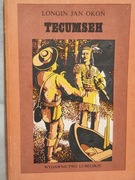 Tecumseh. Longin Jan Okoń 