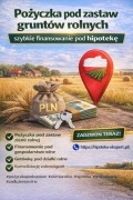 Pilna pożyczka pod zastaw gruntów rolnych – zadłużone gospodarstwo?