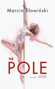The Pole. Fenomen kultury fizycznej