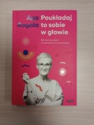 Aga Rogala - Poukładaj to sobie w głowie