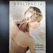 Zuzanna Sumirska: "Stylizacja - kolor - forma - styling"