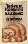 Kalendarz i klepsydra - Tadeusz Konwicki