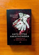 Katarzyna Kwiatkowska Zbrodnia w szkarłacie