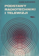 Adam Suchanek - Podstawy Radiotechniki i telewizji ( 1973)