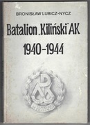 B. Lubicz-Nycz, Batalion „Kiliński” AK 1940-1944