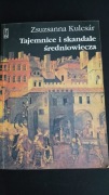 Zsuzsanna Kulcsar Tajemnice i skandale średniowiecza