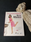 Cichopek Sexy mama Bo jesteś kobietą 