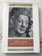 Wrocławski Pomnik Henryka IV - Tadeusz Dobrzeniecki