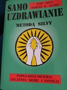Samo uzdrawianie Metoda Silvy Jose Silva Robert Stone