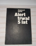 Zygmunt Zonik Alert trwał 5 lat