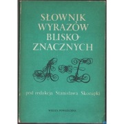 Słownik Wyrazów Bliskoznacznych - Skorupka Stanisław