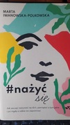 Nażyć się Marta Iwanowska-Polkowska