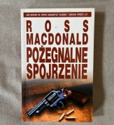 Pożegnalne spojrzenie Ross MacDonald /klasyka amerykańskiego kryminału noir