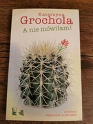 A nie mówiłam Katarzyna Grochola