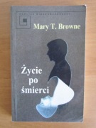 Życie po śmierci __ Mary T. Browne 