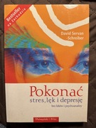 Pokonać stres,lęk i depresję David Servan-Schreiber