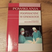 Powikłania pooperacyjne w ginekologii Beata Śpiewankiewicz