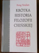 Feng Youlan KRÓTKA HISTORIA FILOZOFII CHIŃSKIEJ unikat idealna