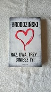 Raz, dwa, trzy... giniesz Ty! Alek Rogoziński