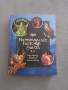 Najwspanialsze historie świata. Mity i legendy, do których zawsze wracamy 