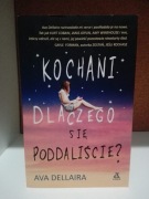 "Kochani, dlaczego się poddaliście?" Ava Dellaira