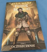 Star Wars. Rycerze Starej Republiki 6. Oczyszczenie.
