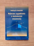 Wybrane zagadnienia z matematyki stosowanej - Andrzej M. Kaczyński