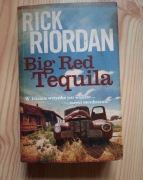 "Big red tequila" Rick Riordan