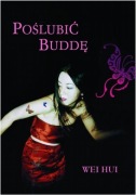 Wei Hui, Poślubić Buddę, 2006