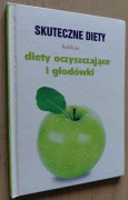 Skuteczne diety Diety oczyszczające i głodówki - Marta Orłowska