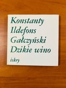 Konstanty Ildefons Gałczyński Dzikie wino