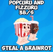 Popcuru and Fizzuru 3B/s | Steal A Brainrot |Roblox