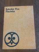Bolesław Prus „Placówka” Wydawnictwo Łódzkie
